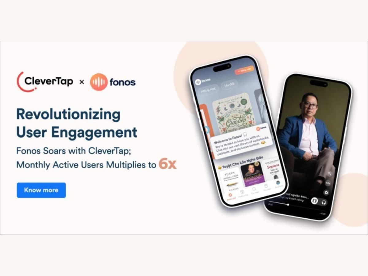 Fonos Sees Monthly Active Users Increase to 6X with CleverTap's Personalized Engagement